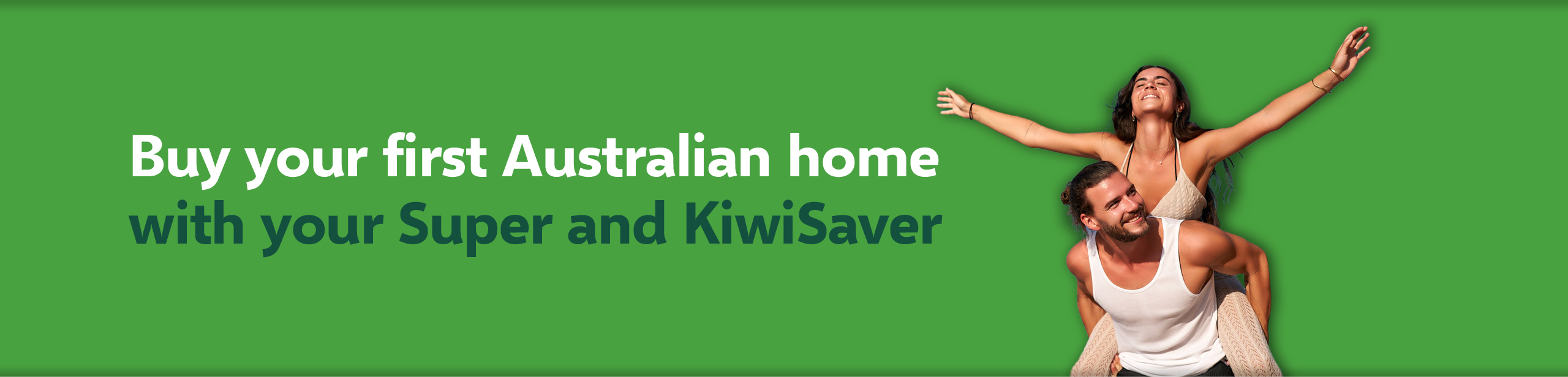 Buy your first Australian home with your Super and KiwiSaver. Image with happy young couple